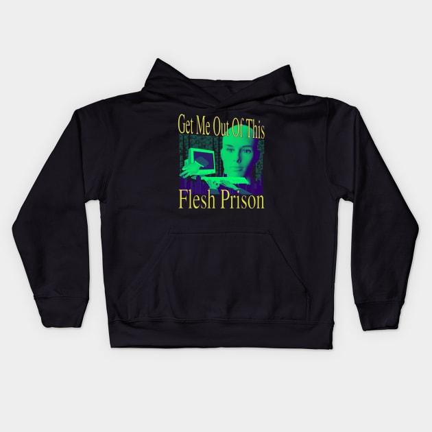 Get Me Out Of This Flesh Prison Kids Hoodie by blueversion